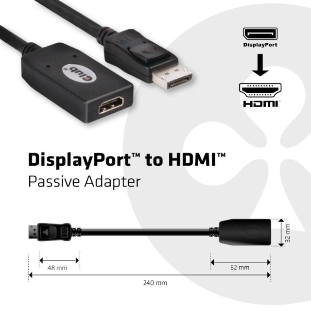 CLUB3D - DisplayPort™ to HDMI™ Passive Adapter
